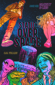 Static Over Space (Gravity and Lies) by CG Volars, 9781954255227