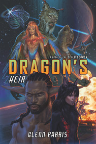 Dragon's Heir by Glenn Parris, 9781954255265
