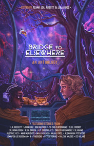 Bridge to Elsewhere by Julia Rios, Alana Joli Abbott, 9781954255333