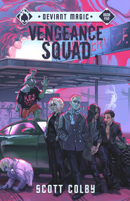 Vengeance Squad by Scott Colby, 9781954255418