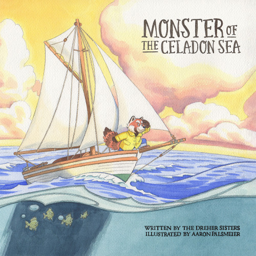 Monster of the Celadon Sea by Aaron Palsmeier, Michelle Dreher, Angie Dreher-Bayman, 9781954255555