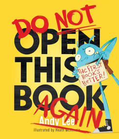 Do Not Open This Book Again by Andy Lee, Heath McKenzie, 9780655232568