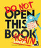 Do Not Open This Book Again by Andy Lee, Heath McKenzie, 9780655232568