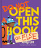 Do Not Open this Book or Else by Andy Lee, Heath McKenzie, 9780655232599