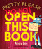 Pretty Please Do Not Open This Book by Andy Lee, Heath McKenzie, 9780655232612