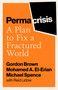 Permacrisis (A Plan to Fix a Fractured World) by Gordon Brown, Mohamed El-Erian, Michael Spence, Reid Lidow, 9781398525610