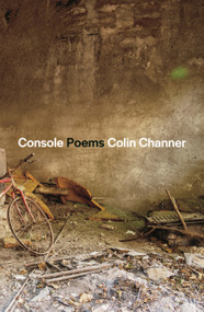 Console (Poems) - 9780374613952 by Colin Channer, 9780374613952