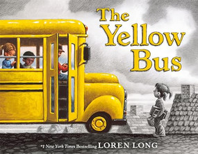 The Yellow Bus by Loren Long, Loren Long, 9781250903136