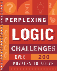 Perplexing Logic Challenges (Over 200 Puzzles to Solve) by IglooBooks, 9781837715923