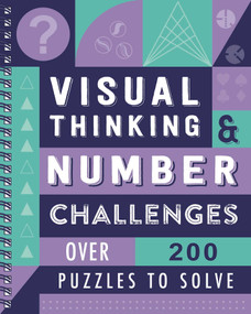 Visual Thinking & Number Challenges (Over 200 Puzzles to Solve) by IglooBooks, 9781837715930