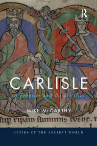 Carlisle (A Frontier and Border City) - 9780367872144 by Mike McCarthy, 9780367872144