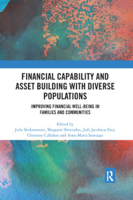 Financial Capability and Asset Building with Diverse Populations (Improving Financial Well-being in Families and Communities) - 9780367592912 by Julie Birkenmaier, Margaret Sherraden, Jodi Jacobson Frey, Christine Callahan, Anna Maria Santiago, 9780367592912
