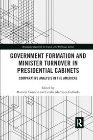 Government Formation and Minister Turnover in Presidential Cabinets (Comparative Analysis in the Americas) - 9780367883966 by Marcelo Camerlo, Cecilia Martínez-Gallardo, 9780367883966