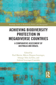 Achieving Biodiversity Protection in Megadiverse Countries (A Comparative Assessment of Australia and Brazil) - 9781032172910 by Paul Martin, Márcia Dieguez Leuzinger, Solange Teles da Silva, Gabriel Leuzinger Coutinho, 9781032172910