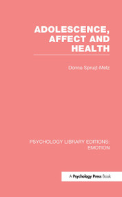 Adolescence, Affect and Health - 9781138806238 by Donna Spruijt-Metz, 9781138806238