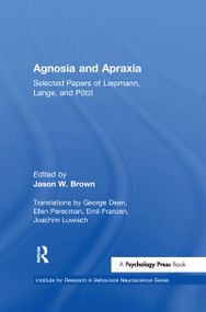 Agnosia and Apraxia (Selected Papers of Liepmann, Lange, and P”tzl) - 9781138966369 by Jason W. Brown, Jason W. Brown, 9781138966369