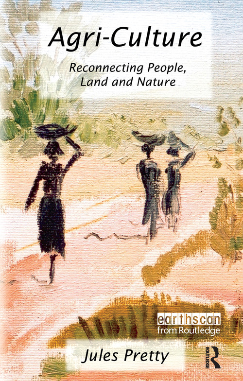 Agri-Culture (Reconnecting People, Land and Nature) - 9781853839252 by Jules Pretty OBE, 9781853839252