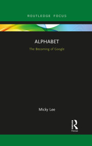 Alphabet (The Becoming of Google) - 9781032092591 by Micky Lee, 9781032092591