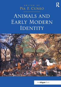 Animals and Early Modern Identity - 9781138310339 by PiaF. Cuneo, 9781138310339