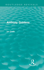 Anthony Giddens (Routledge Revivals) - 9780415617024 by Ian Craib, 9780415617024