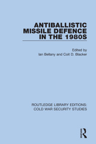 Antiballistic Missile Defence in the 1980s - 9780367565893 by Ian Bellany, Coit D. Blacker, 9780367565893