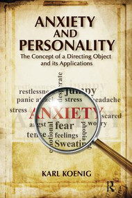 Anxiety and Personality (The Concept of a Directing Object and its Applications) - 9781782200406 by Karl Koenig, 9781782200406