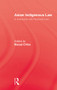 Asian Indigenous Law (In Interaction with Received Law) by Masaji Chiba, 9780415861694
