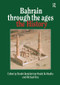 Bahrain Through The Ages (The History) by Shaikh Abdullah bin Khalid Al-Khalifa, Michael Rice, 9781138964310