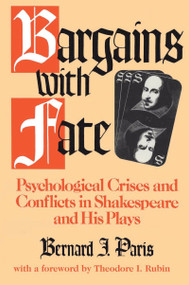 Bargains with Fate (Psychological Crises and Conflicts in Shakespeare and His Plays) - 9781412808736 by Maria Jarosz, 9781412808736