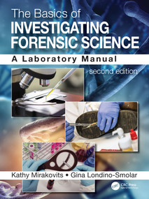 The Basics of Investigating Forensic Science (A Laboratory Manual) - 9780367251529 by Kathy Mirakovits, Gina Londino-Smolar, 9780367251529
