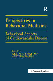 Behavioral Aspects of Cardiovascular Disease - 9781138964495 by Alvin P. Shapiro, Andrew S. Baum,, Andrew S. Baum, 9781138964495