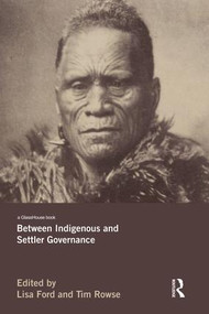Between Indigenous and Settler Governance - 9781138793972 by Lisa Ford, Tim Rowse, 9781138793972
