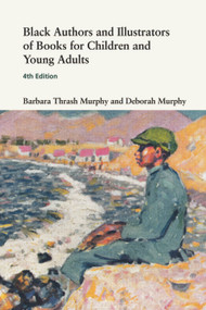 Black Authors and Illustrators of Books for Children and Young Adults - 9780415762731 by Barbara Thrash Murphy, Deborah L. Murphy, 9780415762731