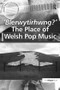'Blerwytirhwng?' The Place of Welsh Pop Music - 9781138273337 by Sarah Hill, 9781138273337