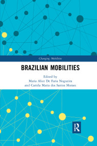 Brazilian Mobilities - 9781032174242 by Maria De Faria Nogueira, Camila dos Santos Moraes, 9781032174242
