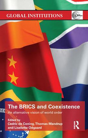 The BRICS and Coexistence (An Alternative Vision of World Order) - 9780415791113 by Cedric de Coning, Thomas Mandrup, Liselotte Odgaard, 9780415791113