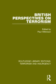 British Perspectives on Terrorism (RLE: Terrorism & Insurgency) - 9781138899407 by Paul Wilkinson, 9781138899407