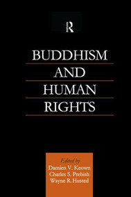 Buddhism and Human Rights by Wayne R. Husted, Damien Keown, 9781138862296