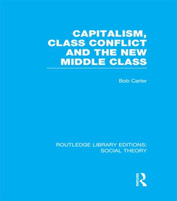 Capitalism, Class Conflict and the New Middle Class - 9781138965348 by Bob Carter, 9781138965348