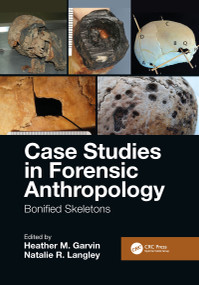 Case Studies in Forensic Anthropology (Bonified Skeletons) - 9781032086569 by Heather M. Garvin, Natalie R. Langley, 9781032086569