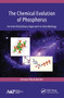 The Chemical Evolution of Phosphorus (An Interdisciplinary Approach to Astrobiology) - 9781774634820 by Enrique Macia-Barber, 9781774634820