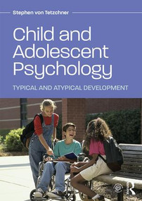 Child and Adolescent Psychology (Typical and Atypical Development) - 9781138823396 by Stephen von Tetzchner, 9781138823396