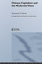 Chinese Capitalism and the Modernist Vision by Satyananda Gabriel, 9780415648820