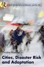 Cities, Disaster Risk and Adaptation - 9780415591034 by Christine Wamsler, 9780415591034