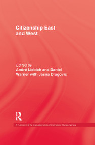 Citizenship East and West by Daniel Warner, Andre Liebich, Jasna Dragovic, 9781138970762