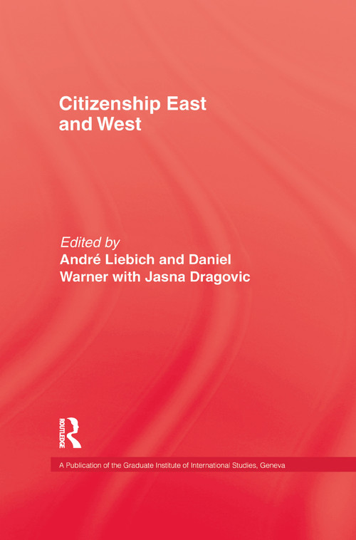 Citizenship East and West by Daniel Warner, Andre Liebich, Jasna Dragovic, 9781138970762