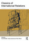 Classics of International Relations (Essays in Criticism and Appreciation) - 9780415699815 by Henrik Bliddal, Casper Sylvest, Peter Wilson, 9780415699815