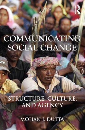 Communicating Social Change (Structure, Culture, and Agency) - 9780415878746 by Mohan J. Dutta, 9780415878746