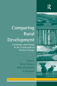 Comparing Rural Development (Continuity and Change in the Countryside of Western Europe) - 9781138272538 by Arnar Árnason, Mark Shucksmith, 9781138272538