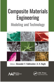 Composite Materials Engineering (Modeling and Technology) - 9781774634721 by Alexander V. Vakhrushev, A. K. Haghi, 9781774634721